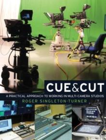 Cue and Cut : A practical approach to working in multi-camera studios