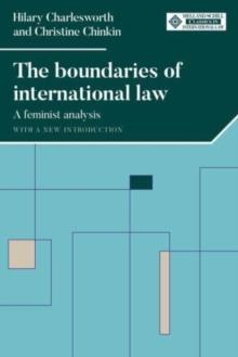 The Boundaries of International Law : A Feminist Analysis, with a New Introduction