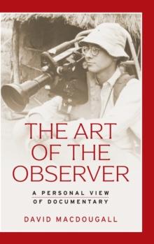 The Art of the Observer : A Personal View of Documentary