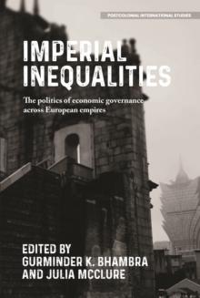 Imperial Inequalities : The politics of economic governance across European empires