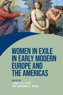 Women in exile in early modern Europe and the Americas