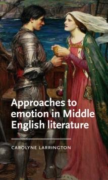 Approaches to emotion in Middle English literature