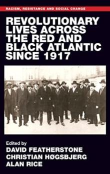 Revolutionary Lives of the Red and Black Atlantic Since 1917