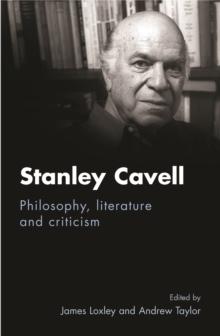 Stanley Cavell : Philosophy, literature and criticism