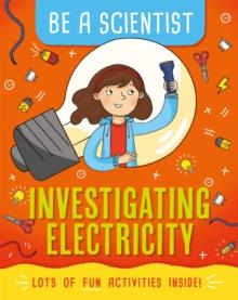 Be a Scientist: Investigating Electricity