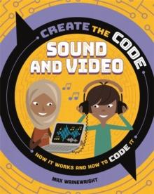 Create the Code: Sound and Video