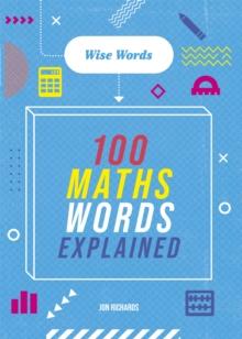 Wise Words: 100 Maths Words Explained