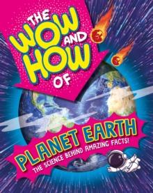 The Wow and How of Planet Earth