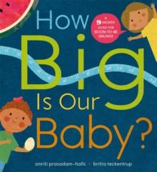 How Big Is Our Baby? : A 9-month Guide For soon-to-be Siblings