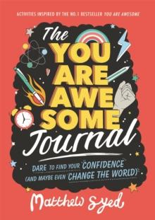 The You Are Awesome Journal By Matthew Syed