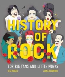 History of Rock : For Big Fans and Little Punks