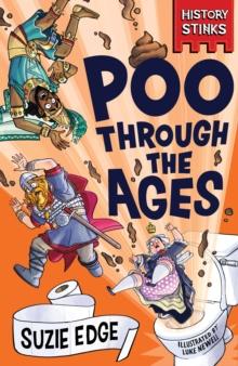 History Stinks!: Poo Through the Ages