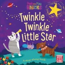 Twinkle Twinkle Little Star : A baby sing-along book