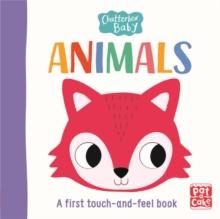 Chatterbox Baby: Animals : A touch-and-feel board book to share