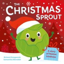 The Christmas Sprout : With a Christmas kindness advent calendar