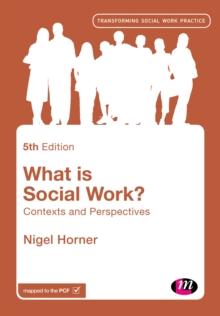 What is Social Work? : Contexts and Perspectives