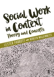 Social Work in Context : Theory and Concepts