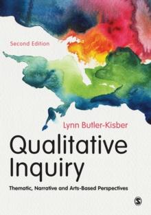 Qualitative Inquiry : Thematic, Narrative and Arts-Based Perspectives