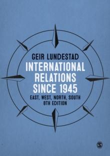 International Relations since 1945 : East, West, North, South