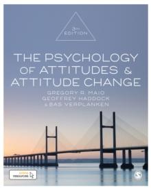 The Psychology of Attitudes and Attitude Change