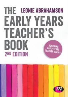 The Early Years Teacher's Book : Achieving Early Years Teacher Status