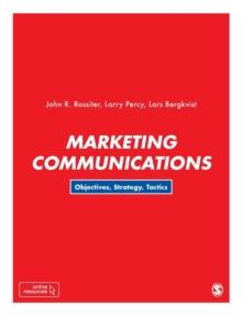 Marketing Communications : Objectives, Strategy, Tactics