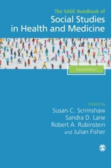 The SAGE Handbook of Social Studies in Health and Medicine