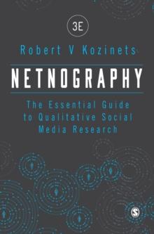 Netnography : The Essential Guide to Qualitative Social Media Research