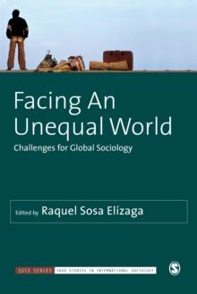 Facing An Unequal World : Challenges for Global Sociology