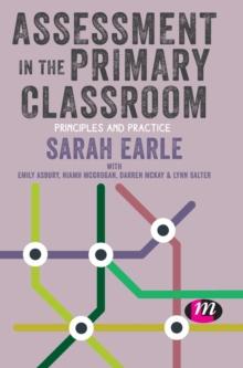 Assessment in the Primary Classroom : Principles and practice