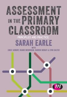 Assessment in the Primary Classroom : Principles and practice