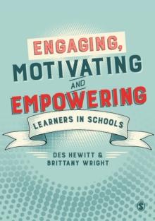 Engaging, Motivating and Empowering Learners in Schools