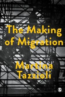 The Making of Migration : The Biopolitics of Mobility at Europes Borders