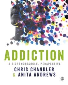 Addiction : A biopsychosocial perspective