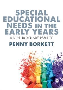 Special Educational Needs in the Early Years : A Guide to Inclusive Practice