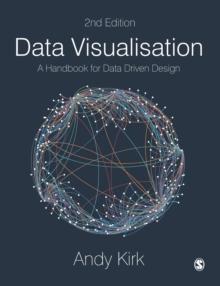 Data Visualisation : A Handbook for Data Driven Design