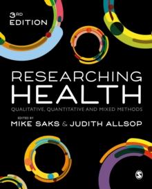 Researching Health : Qualitative, Quantitative and Mixed Methods