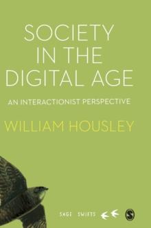 Society in the Digital Age : An Interactionist Perspective