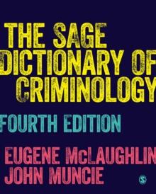 The SAGE Dictionary of Criminology