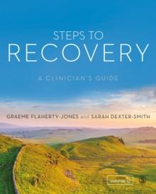 Steps to Recovery : A clinician's guide