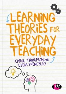 Learning Theories for Everyday Teaching