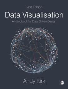 Data Visualisation : A Handbook for Data Driven Design