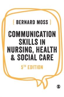 Communication Skills in Nursing, Health and Social Care