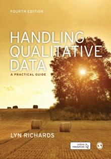 Handling Qualitative Data : A Practical Guide