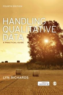 Handling Qualitative Data : A Practical Guide