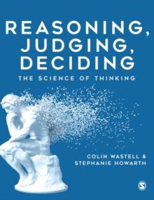 Reasoning, Judging, Deciding : The Science of Thinking