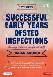 Successful Early Years Ofsted Inspections : Thriving Children, Confident Staff