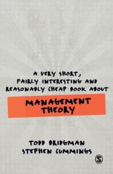 A Very Short, Fairly Interesting and Reasonably Cheap Book about Management Theory