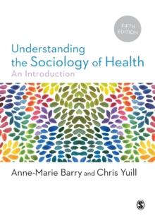 Understanding the Sociology of Health : An Introduction