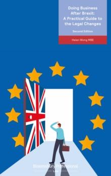 Doing Business After Brexit : A Practical Guide to the Legal Changes